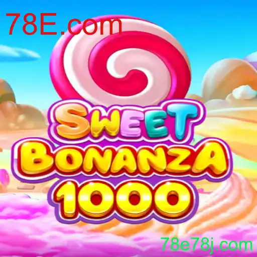 Dominando SweetBonanza1000: Regras e Estratégias do Jogo que Está Revolucionando 78E.com